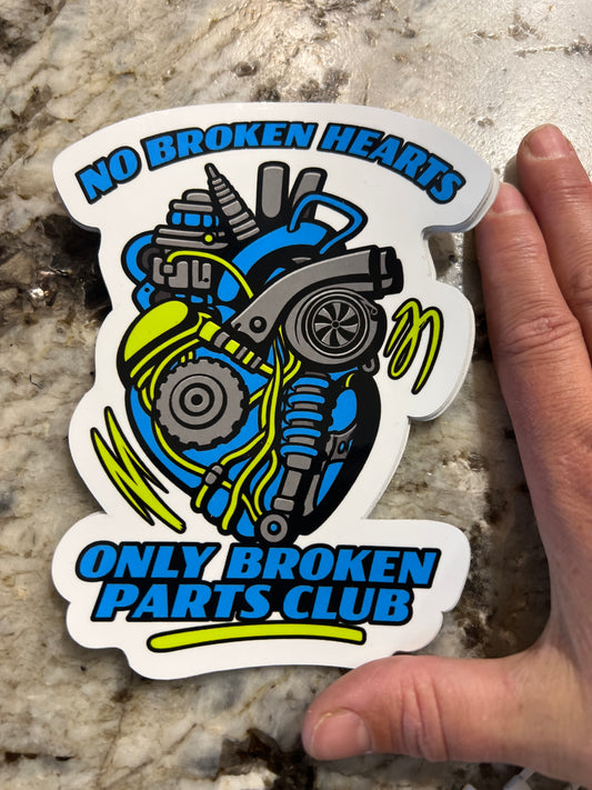 No Broken Hearts only Broken Parts Sticker